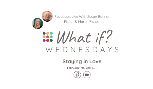 What If ...? Wednesday - Staying in Love with Susan and Martin Fisher